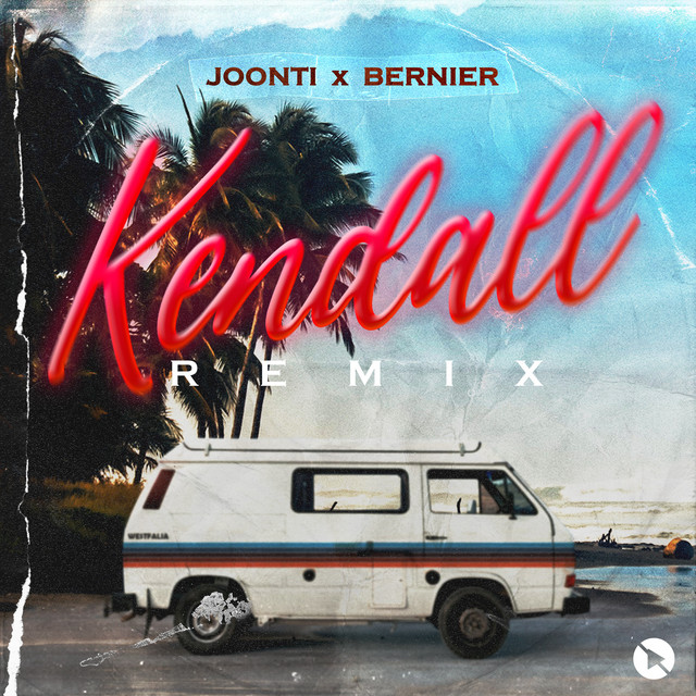 Joonti X Bernier - Kendall Remix